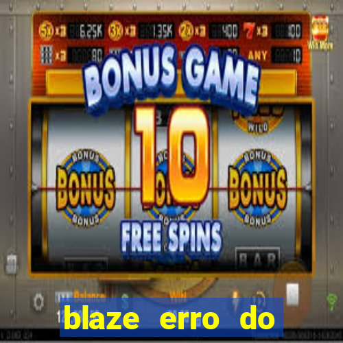 blaze erro do servidor interno