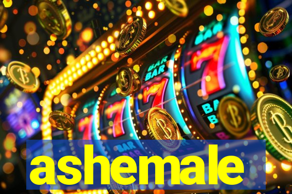 ashemale