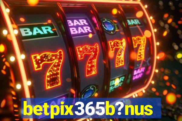 betpix365b?nus