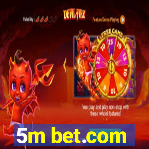 5m bet.com