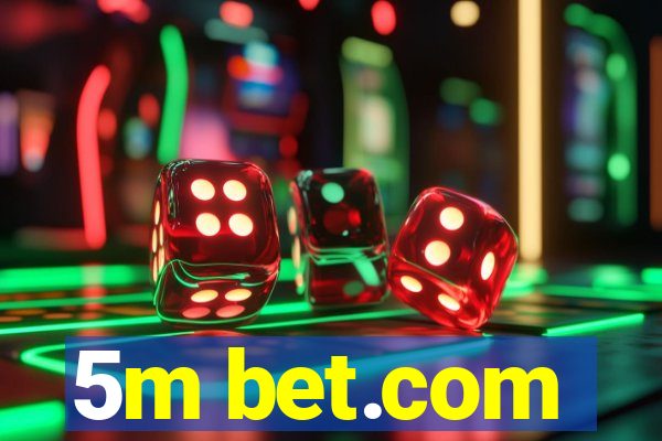 5m bet.com