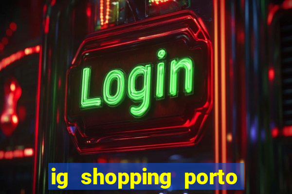 ig shopping porto velho cinema