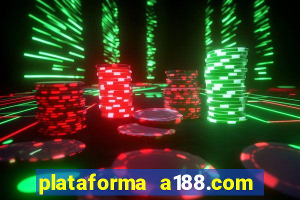 plataforma a188.com paga mesmo
