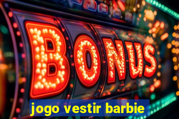 jogo vestir barbie