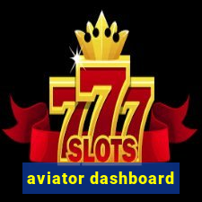 aviator dashboard