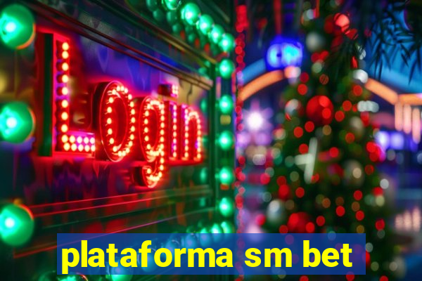 plataforma sm bet