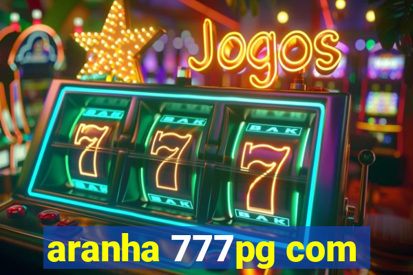 aranha 777pg com