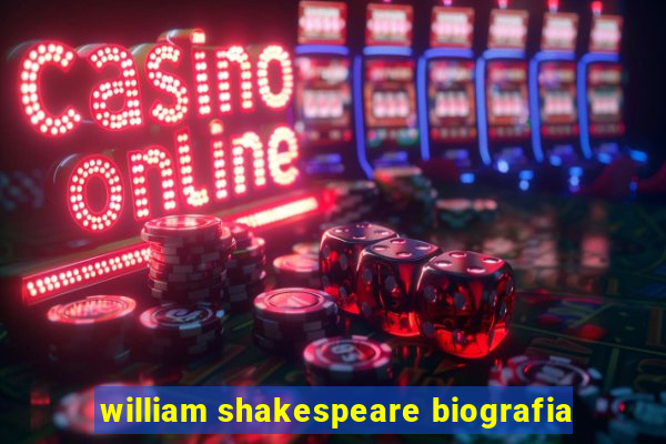 william shakespeare biografia