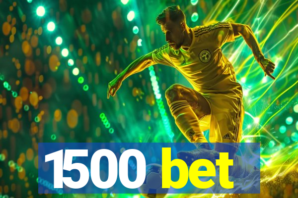 1500 bet