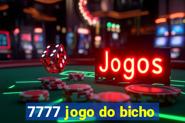 7777 jogo do bicho