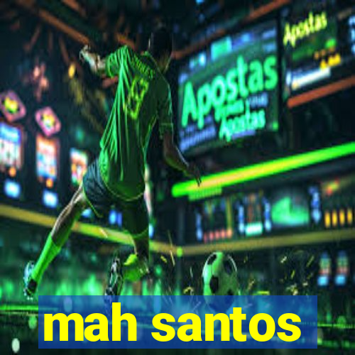 mah santos