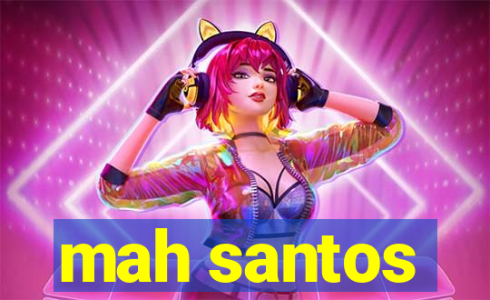 mah santos