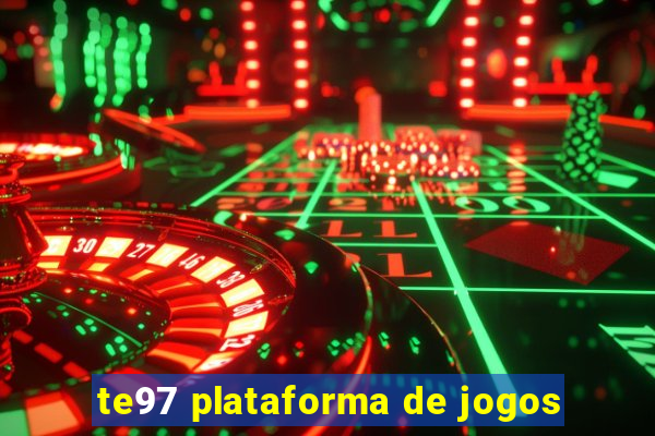 te97 plataforma de jogos