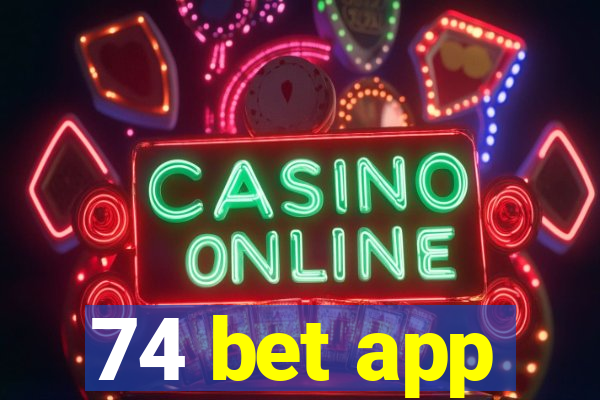 74 bet app