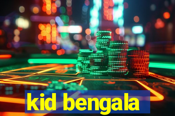 kid bengala