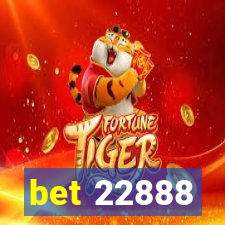 bet 22888