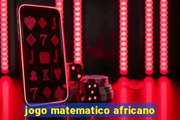 jogo matematico africano