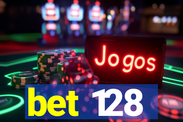 bet 128