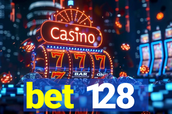 bet 128