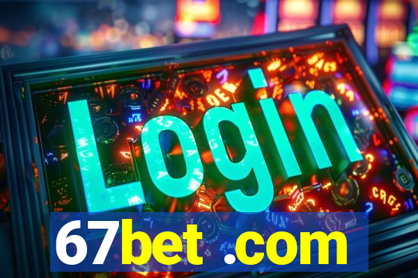 67bet .com