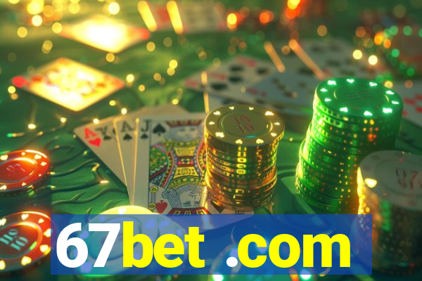 67bet .com