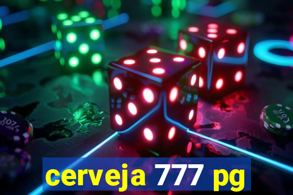 cerveja 777 pg