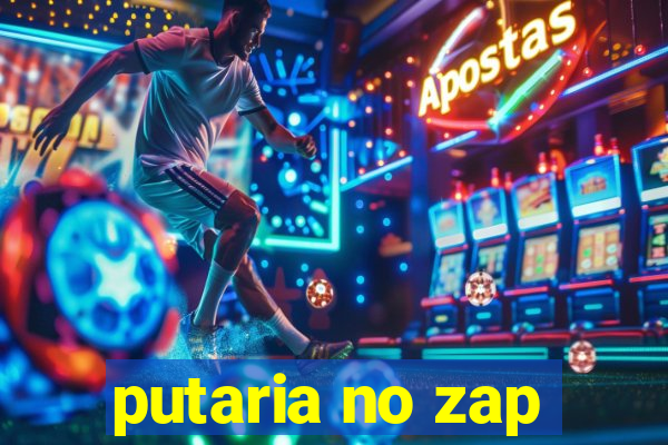 putaria no zap