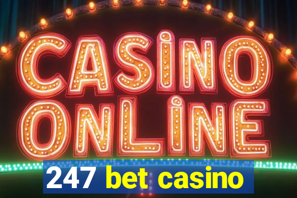 247 bet casino