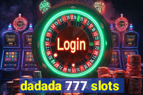 dadada 777 slots