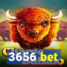 3656 bet