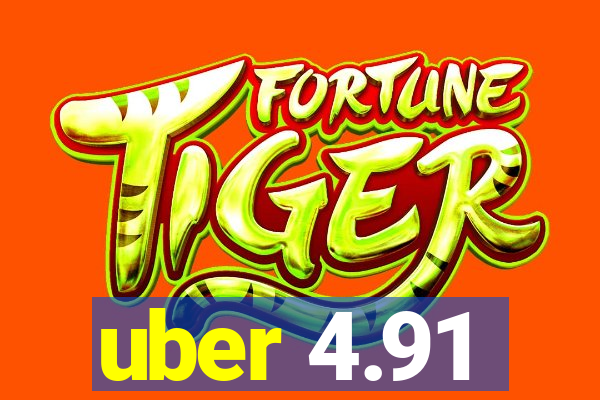 uber 4.91