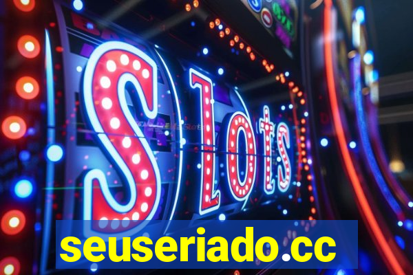 seuseriado.cc
