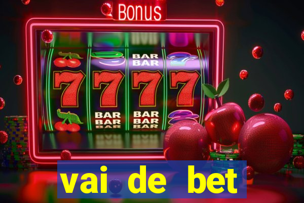vai de bet esportes da sorte