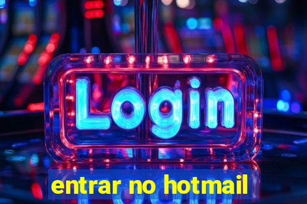 entrar no hotmail