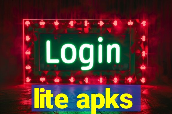 lite apks