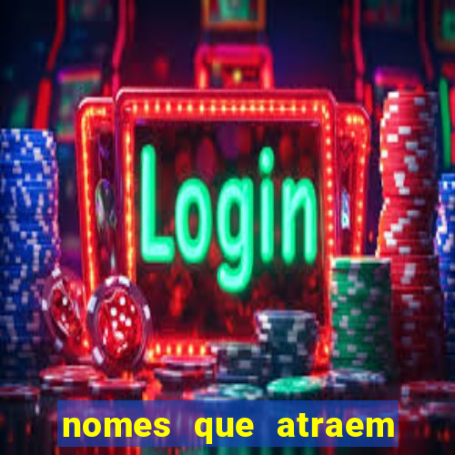 nomes que atraem sorte e dinheiro para empresas