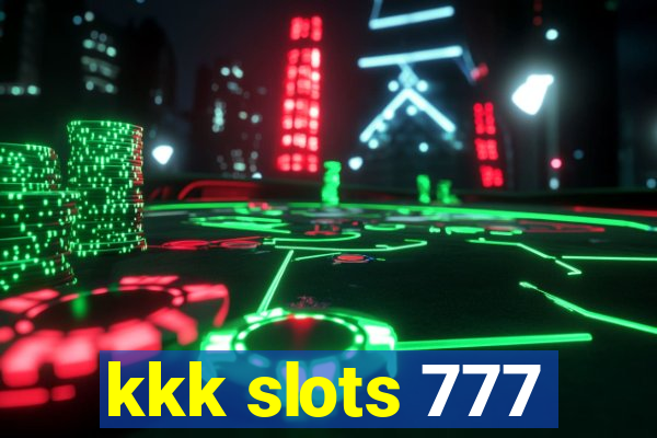 kkk slots 777