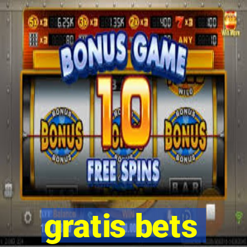gratis bets