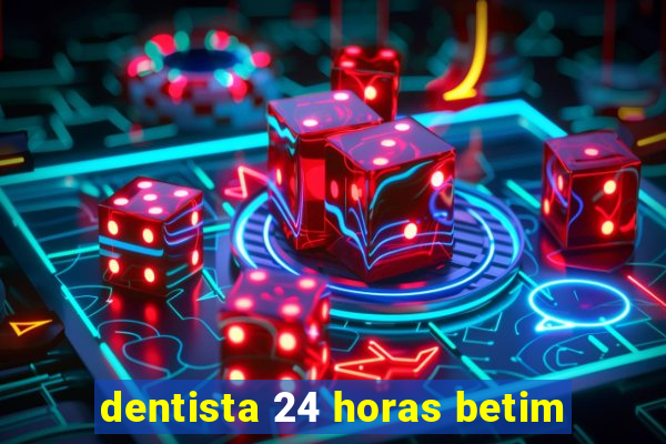 dentista 24 horas betim