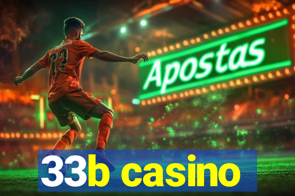 33b casino