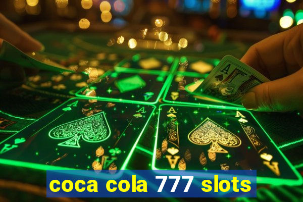 coca cola 777 slots