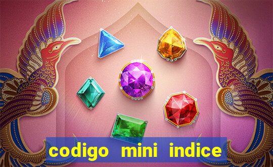 codigo mini indice setembro 2024