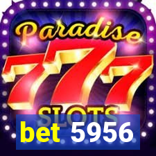 bet 5956