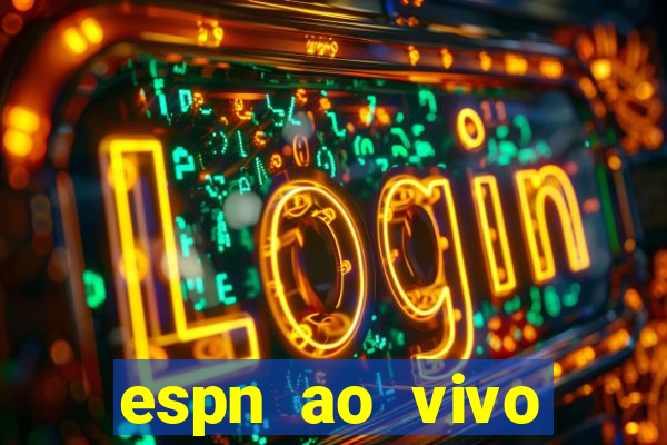 espn ao vivo online gratis