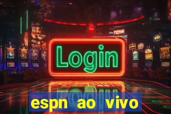 espn ao vivo online gratis