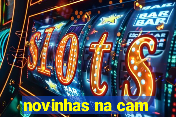 novinhas na cam