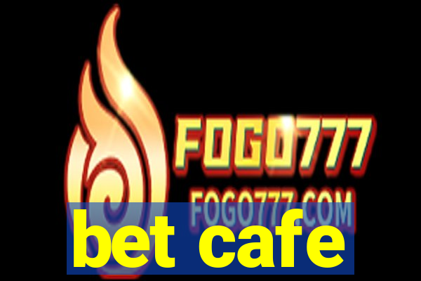 bet cafe