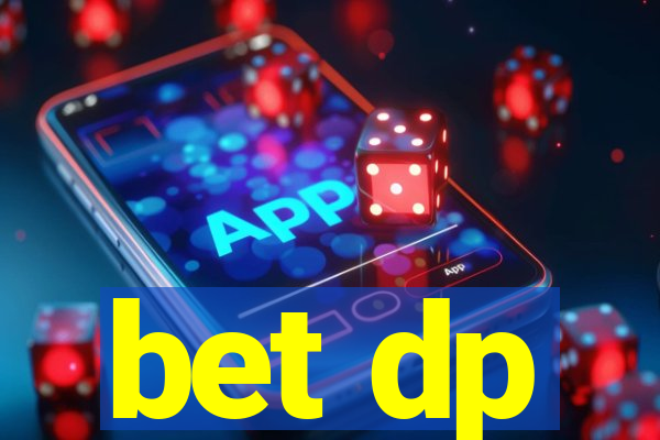 bet dp