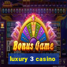 luxury 3 casino
