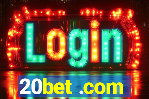 20bet .com